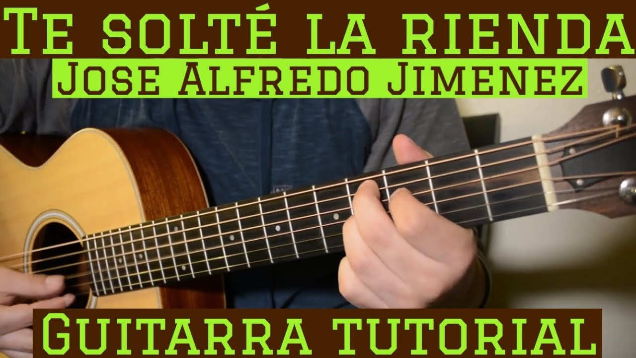 Te Solte La Rienda - Tutorial Guitarra ( Jose Alfredo Jimenez ) Cancion Para Principiantes