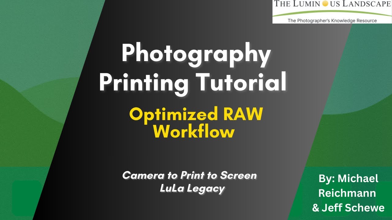 Photography Printing Tutorial: Optimized RAW Workflow &ndash; Camera Raw to Photoshop to Print |LuLaLegacy