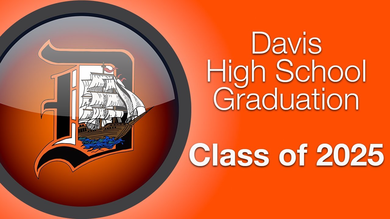 Davis High School Graduation 2025