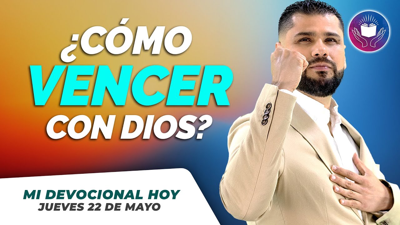 📖 MI DEVOCIONAL HOY – JUEVES 22 MAYO - Cómo Enfrentar los Desafíos con la Fuerza de Dios🙏