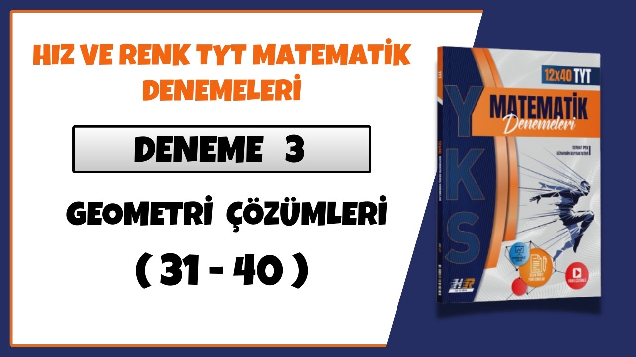 HIZ VE RENK TYT MATEMATİK DENEME 3 ( 31 - 40 ) ( HIZ VE RENK TYT MATEMATİK DENEME ÇÖZÜMLERİ ) 2026