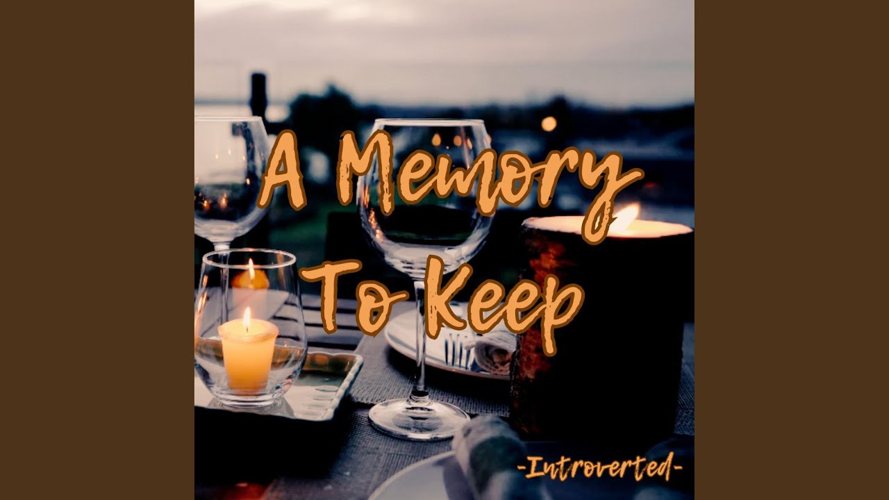 A Memory To Keep