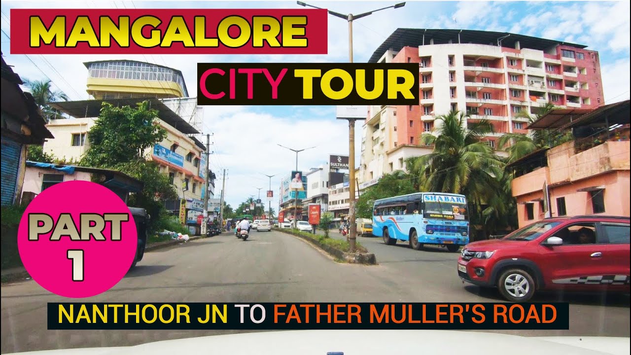 Mangalore City Tour | Part-1 | Nanthoor Jn to Father Muller's Road | Mangalore City Corporation |