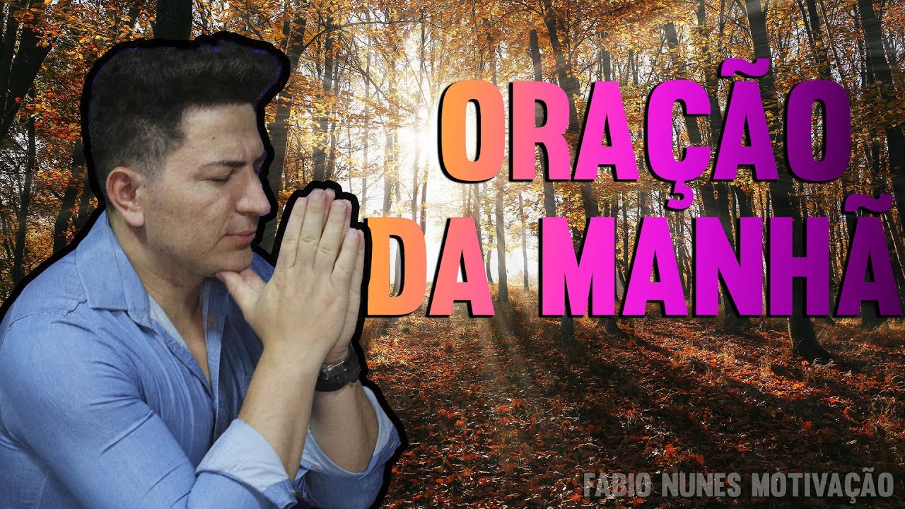 ORAÇÃO DA MANHÃ DE HOJE I Fabio Nunes