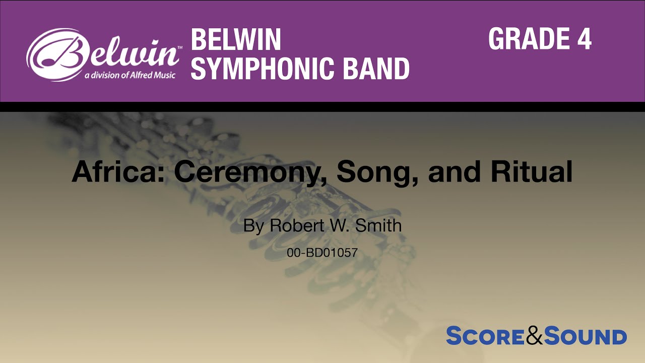 Africa: Ceremony, Song, and Ritual by Robert W. Smith - Score & Sound