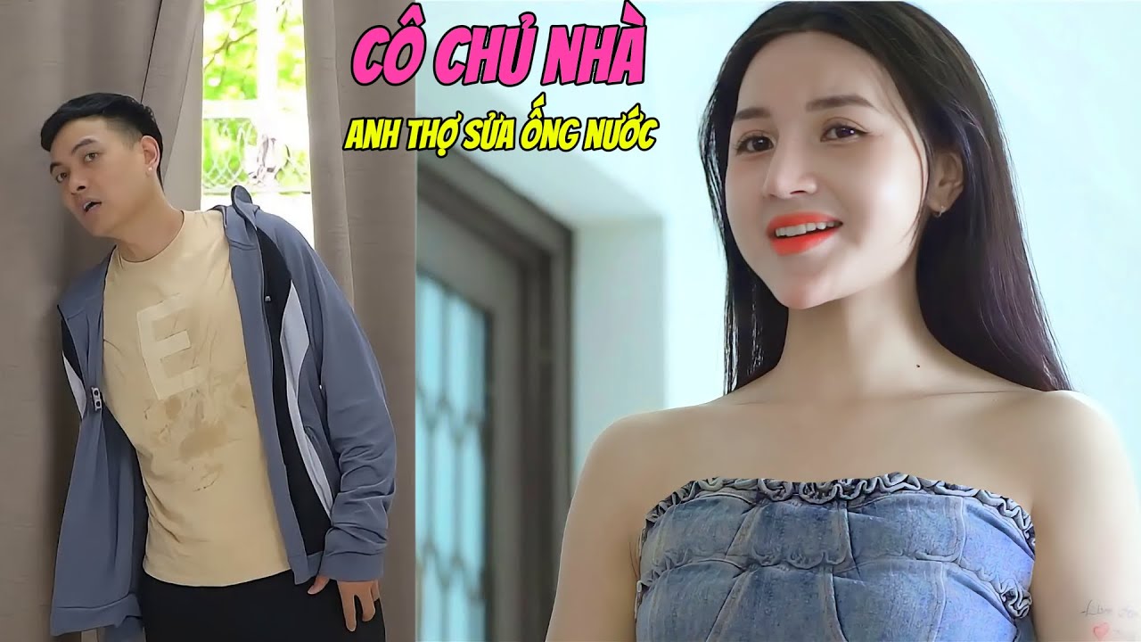 BÀ CHỦ SỐNG MỘT MÌNH Và ANH THỢ SỬA ỐNG NƯỚC Tốt Bụng Giúp Đỡ , Cái Kết Bất Ngờ | Phim Ngắn Hay