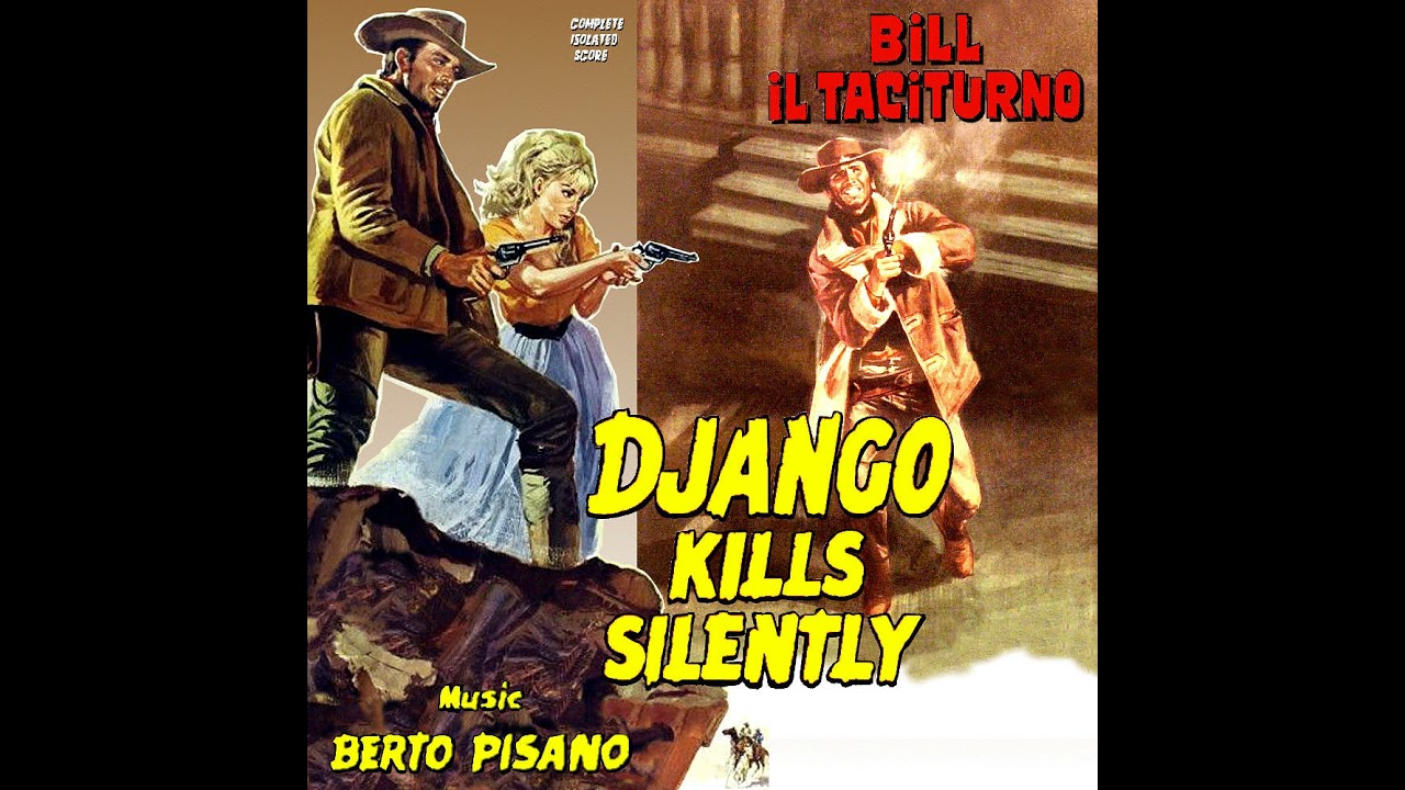 Bill Il Taciturno (Django Kills Silently) [Isolated Film Score] (1967)