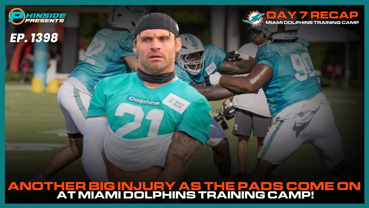 Another Big Injury As The Pads Come On At Miami Dolphins Training Camp