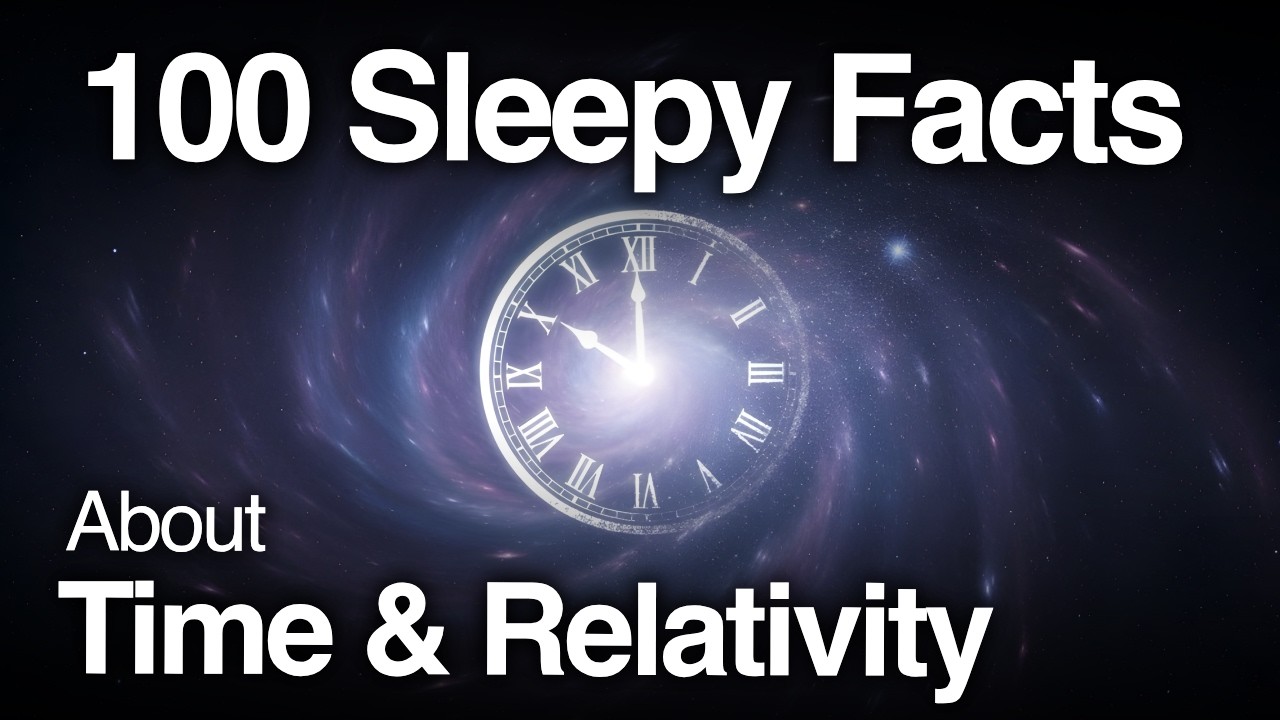 The Most Relaxing Facts About Time and Relativity to Fall Asleep To