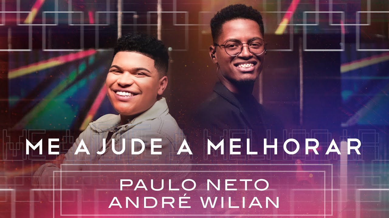 Paulo Neto Feat: Andr&eacute; Wilian | Me Ajude a Melhorar #MKNetwork