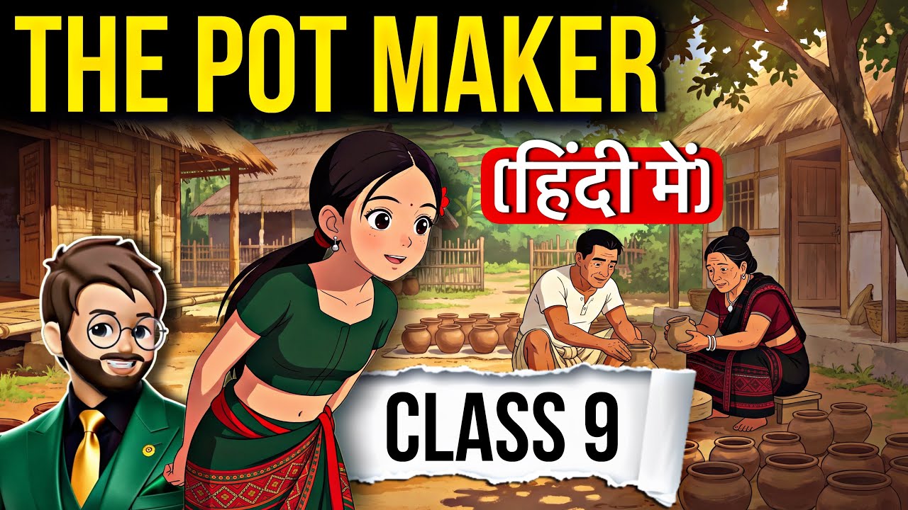 The Pot Maker Class 9 | Animated | Full Explained (in Hindi) | The Pot Maker Class 9 Explanation