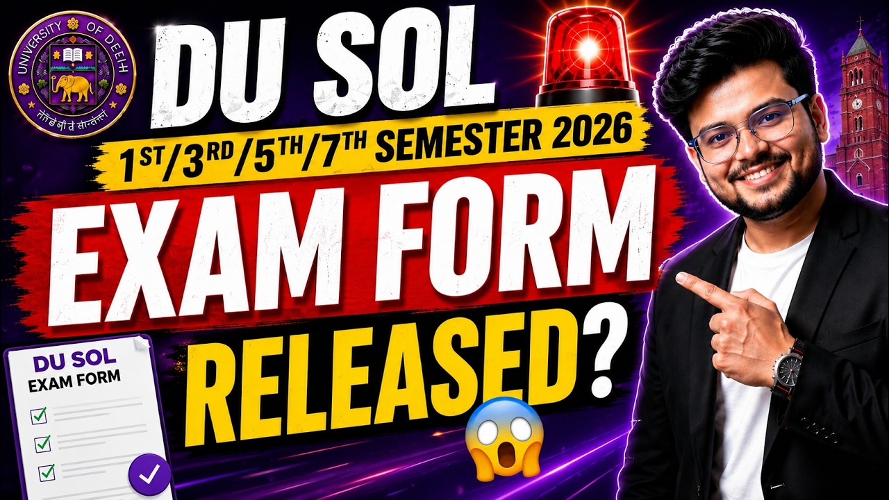 🚨DU SOL 1st/3rd/5th/7th Semester 2026: Exam Form Released? 😱 | Process, Fees & Full Details!