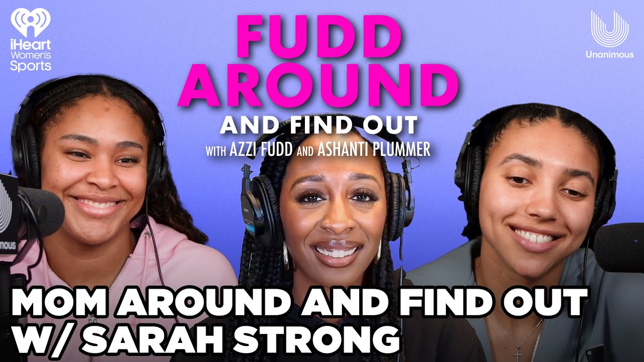 Mom Around and Find Out w/ Sarah Strong | Fudd Around and Find Out