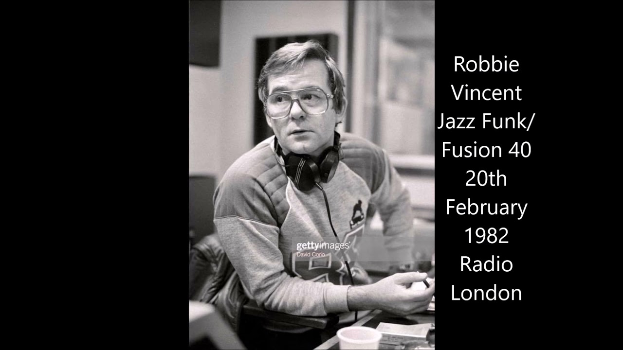 Robbie Vincent - 'Jazz Funk/Fusion 40' - 20th February 1982