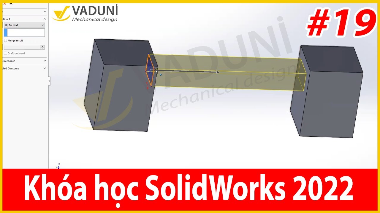 Khóa học Solidworks cơ bản | Bài 19: Hướng dẫn Lệnh Extrude Solidworks