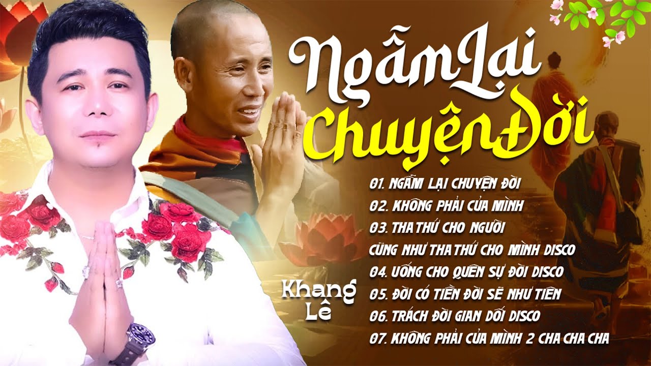 LK Ngẫm Lại Chuyện Đời, Không Phải Của Mình - Bài Hát Về ĐỜI Cực Hay Và Ý Nghĩa NGHE LÀ THẤM