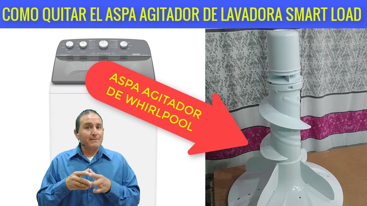 Como quitar aspa agitador de lavadora whirlpool smart load