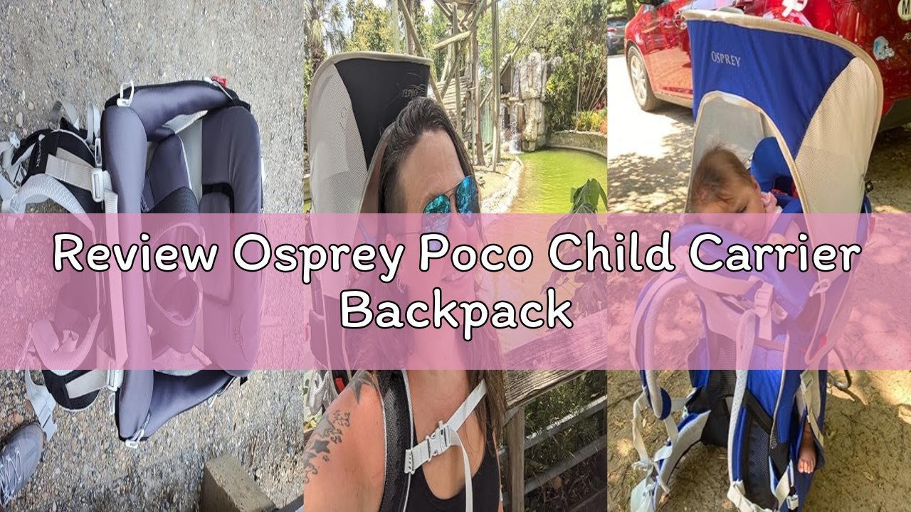 Review Osprey Poco Child Carrier Backpack