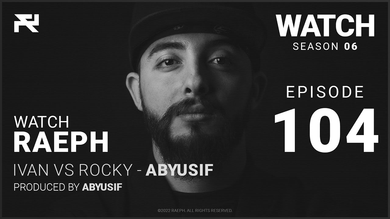 @Raeph | Ivan vs Rocky - Abyusif | S06:E104 (Official Review) رائف | إيڤان ضد روكى - أبيوسف