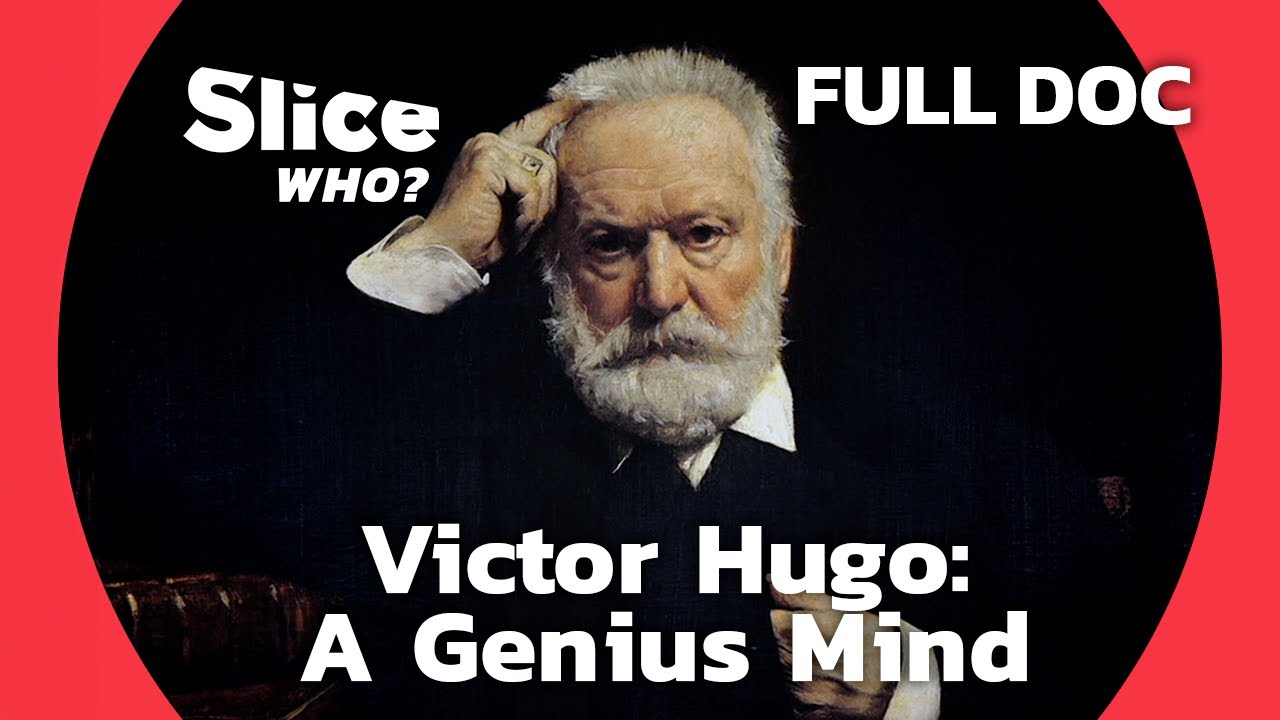 Victor Hugo: Literary Genius and Visionary Thinker | SLICE WHO | FULL DOCUMENTARY