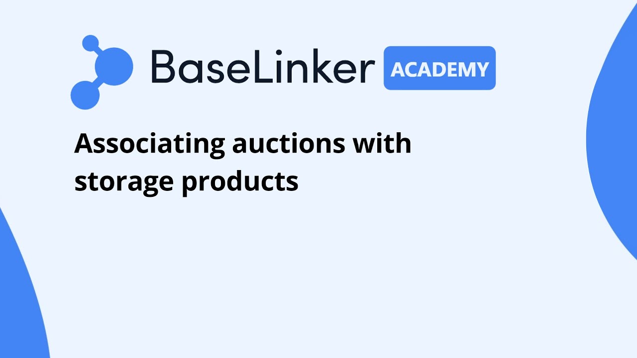 Associating auctions with storage products | BaseLinker Academy