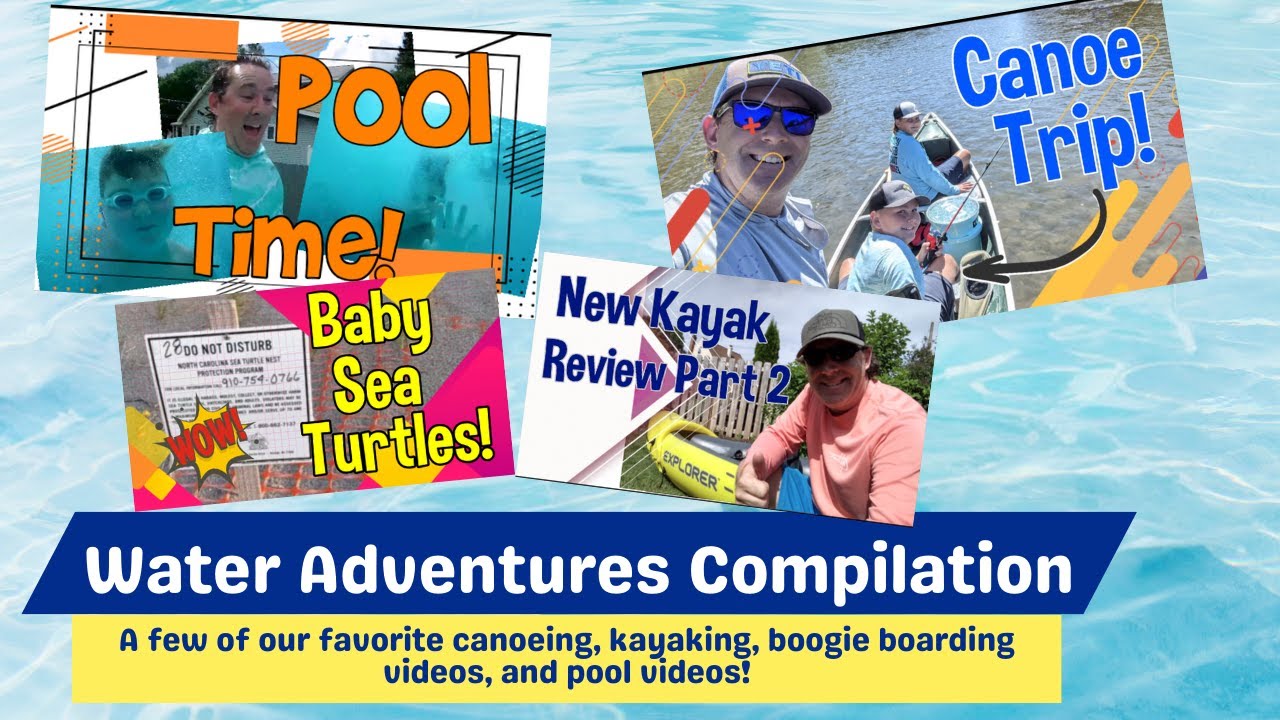 Water Adventures Compilation | Kayaking, Canoeing, Boogie Boarding and Swimming Compilation