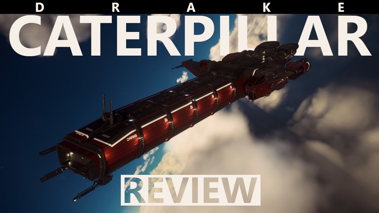 Star Citizen 4.2 / 4.1.1 - 10 Minutes More or Less Ship Review - Drake Caterpillar