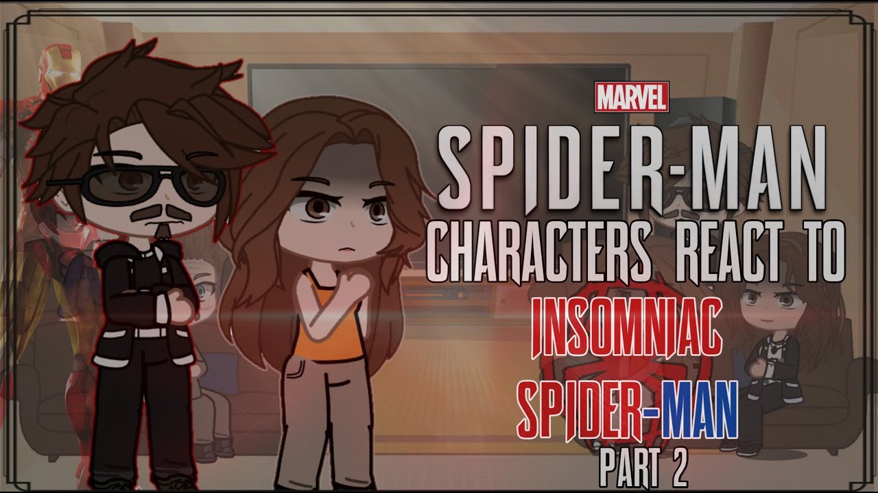 Spider-Man Characters React to Peter's future as Insomniac Spider-Man | Part 2 | 🇺🇸US/BR🇧🇷
