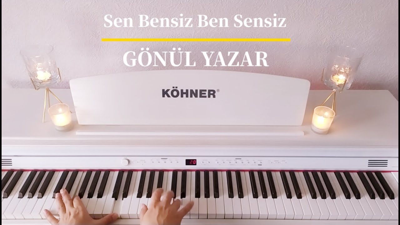 Sen bensiz ben sensiz...GÖNÜL YAZAR (Piyano cover)Piyano ile çalınan şarkılar