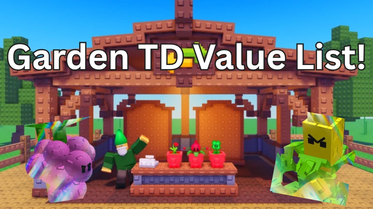 *Updated* Garden Tower Defense TRADE VALUE LIST!