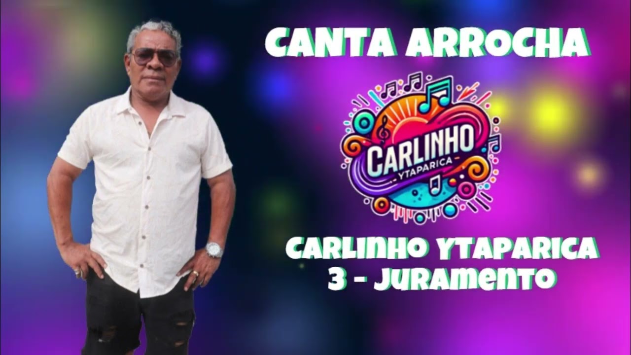 CARLINHO YTAPARICA   CANTA ARROCHA   PARTE 1