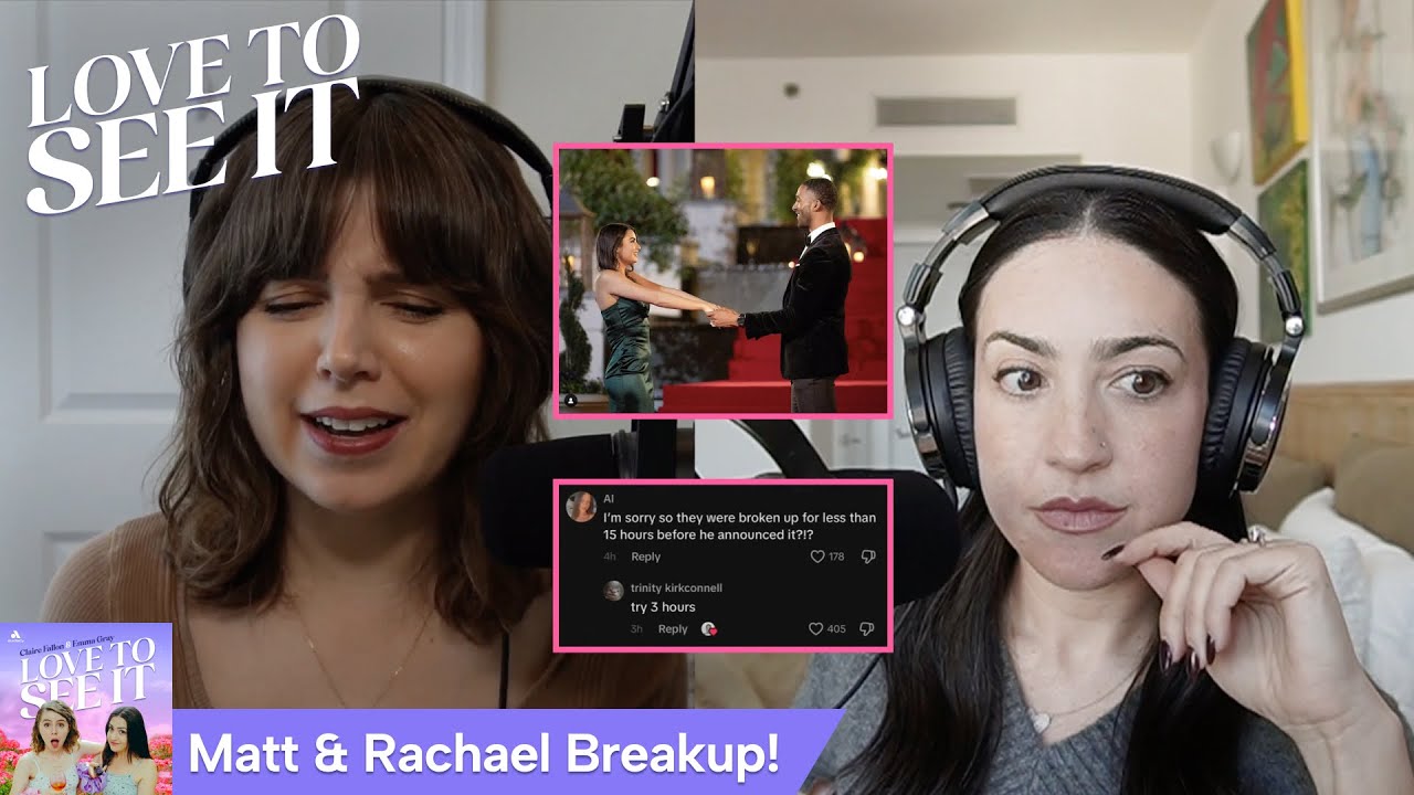 Matt James and Rachael Kirkconnell Breakup // Love To See It Podcast