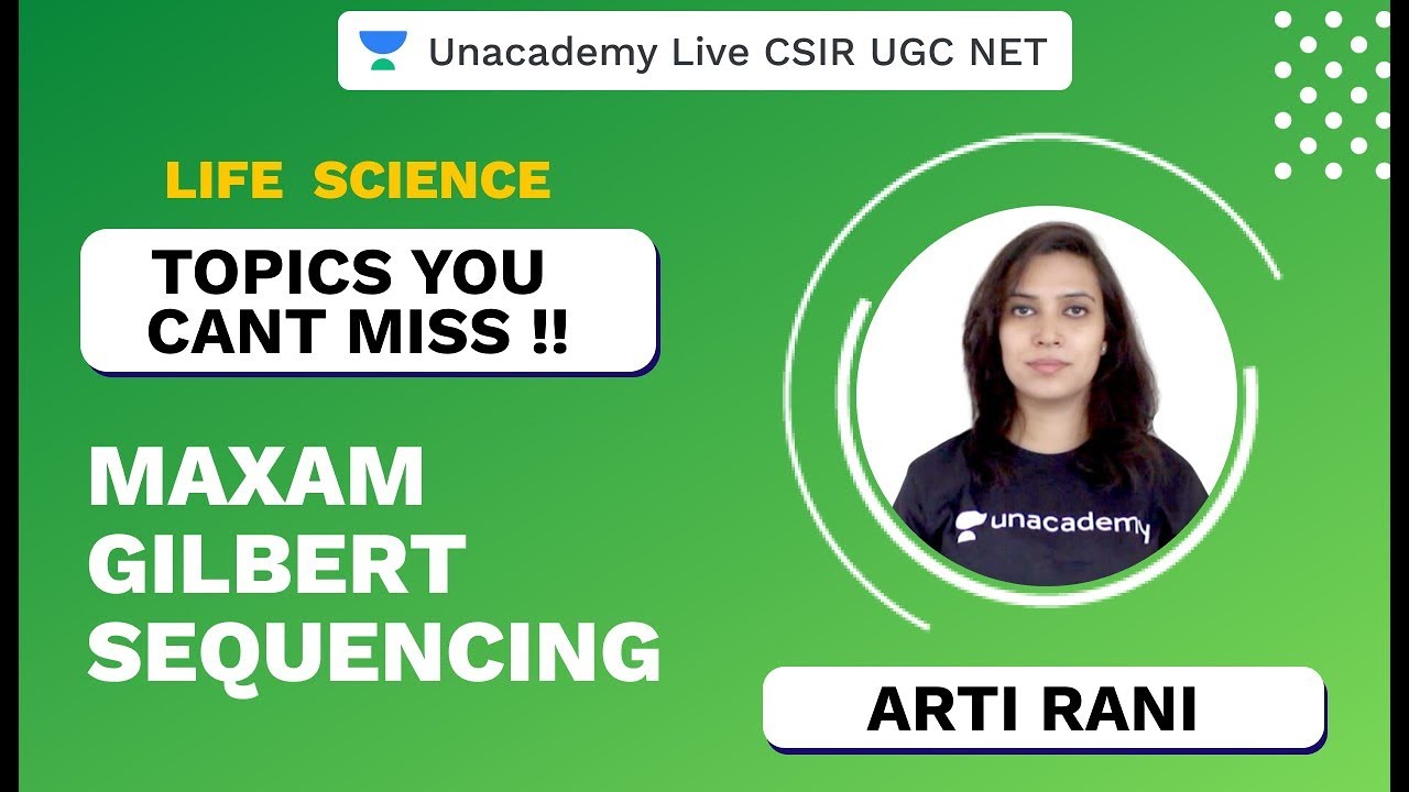 Topics You Cant Miss | Maxam Gilbert Sequencing | Life Science | CSIR UGC NET 2020| Arti | Unacademy