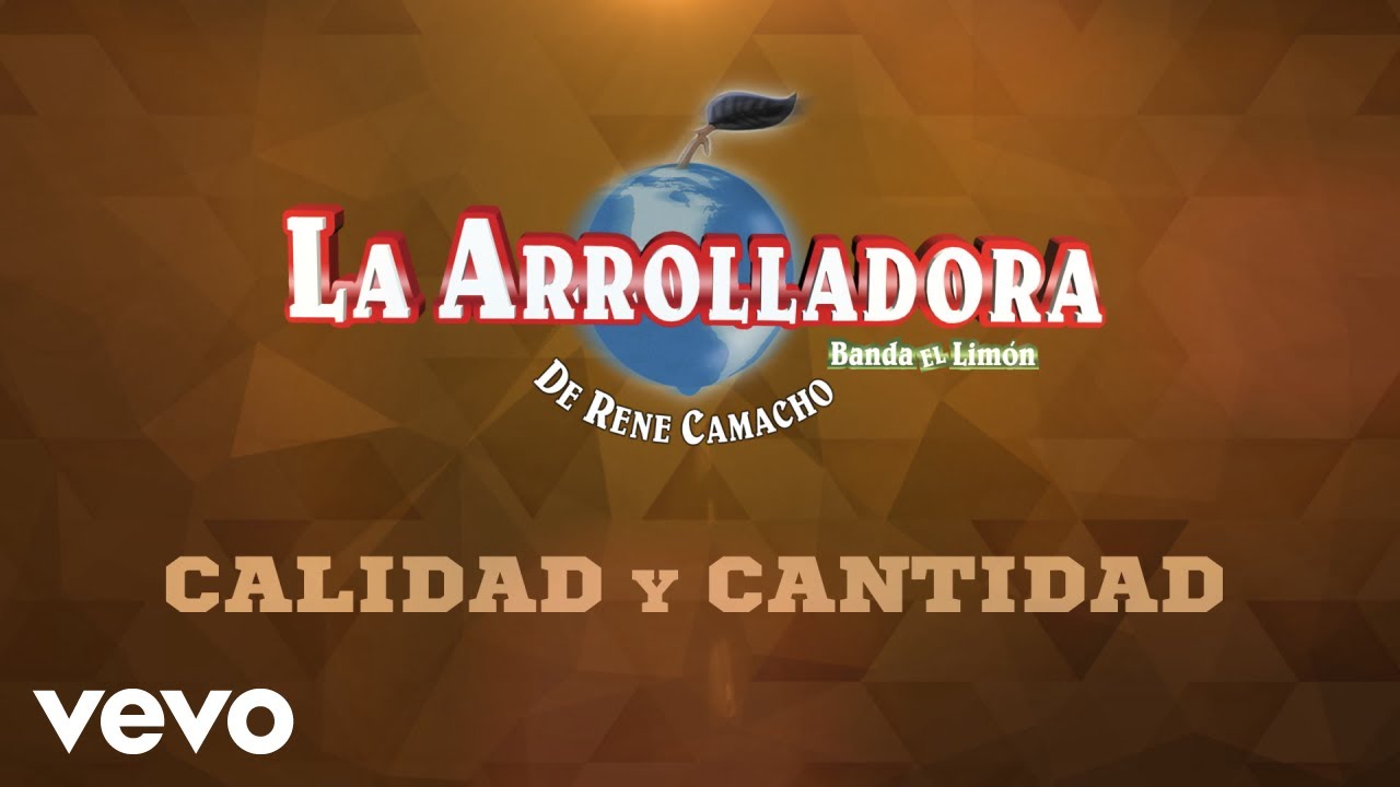 La Arrolladora Banda El Lim&oacute;n De Ren&eacute; Camacho - Calidad Y Cantidad (Lyric Video)
