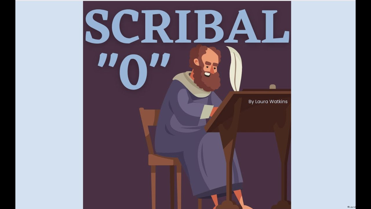 Scribal O Video