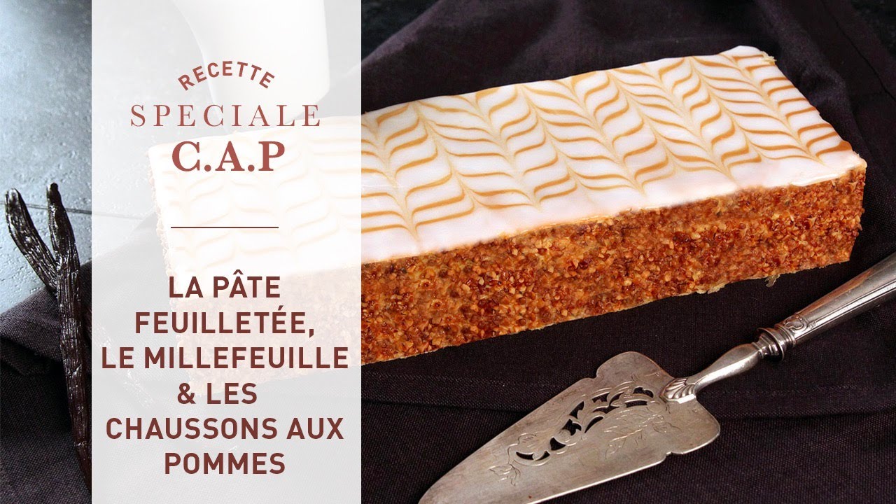 Recette Spéciale CAP : la Pâte Feuilletée, le Millefeuille et les Chaussons a