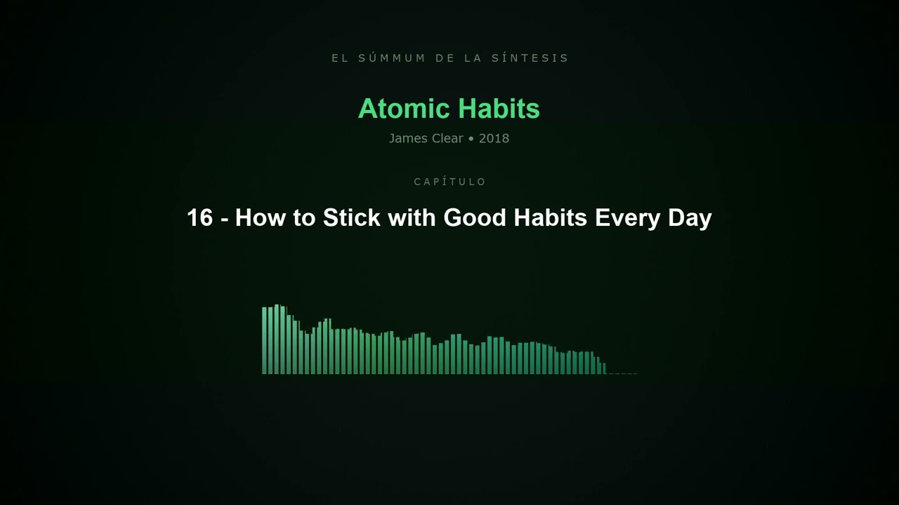 16 - How to Stick with Good Habits Every Day