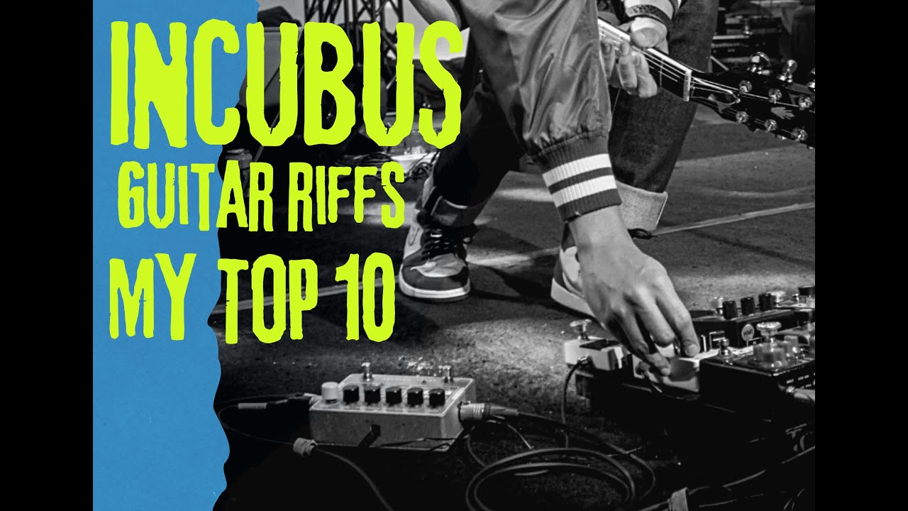 Top 10 | Incubus | Guitar | Riffs | Mike Einziger
