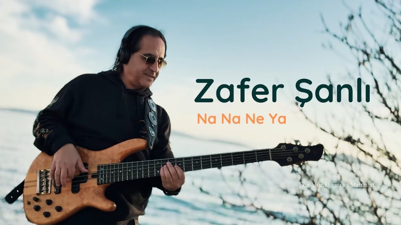 Zafer Şanlı | Na Na Ne Ya