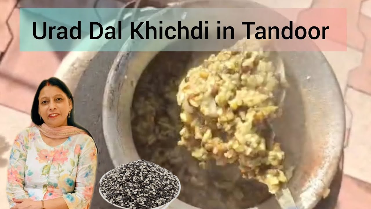 Urad Dal Ki Khichdi Made in Tandoor Traditional Indian Village Cooking तंदूर में बनी उरद दाल खिचड़ी 