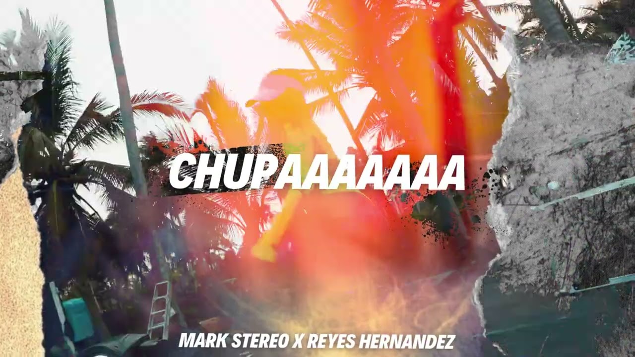 CHUPA ( REYES HERNANDEZ x MARK STEREO ) GOGUEO CHOCO