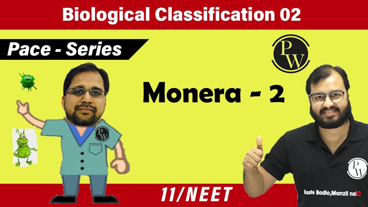 Biological classification 02 | Monera -2 | Class 11 | NEET | Pace Series