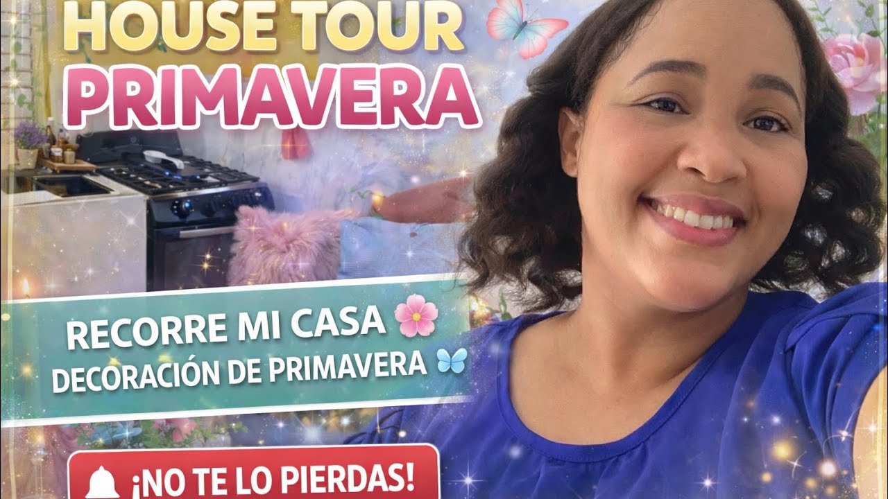 HOUSE TOUR PRIMAVERA 2026 🌷 | Así decoré mi hogar esta temporada 
