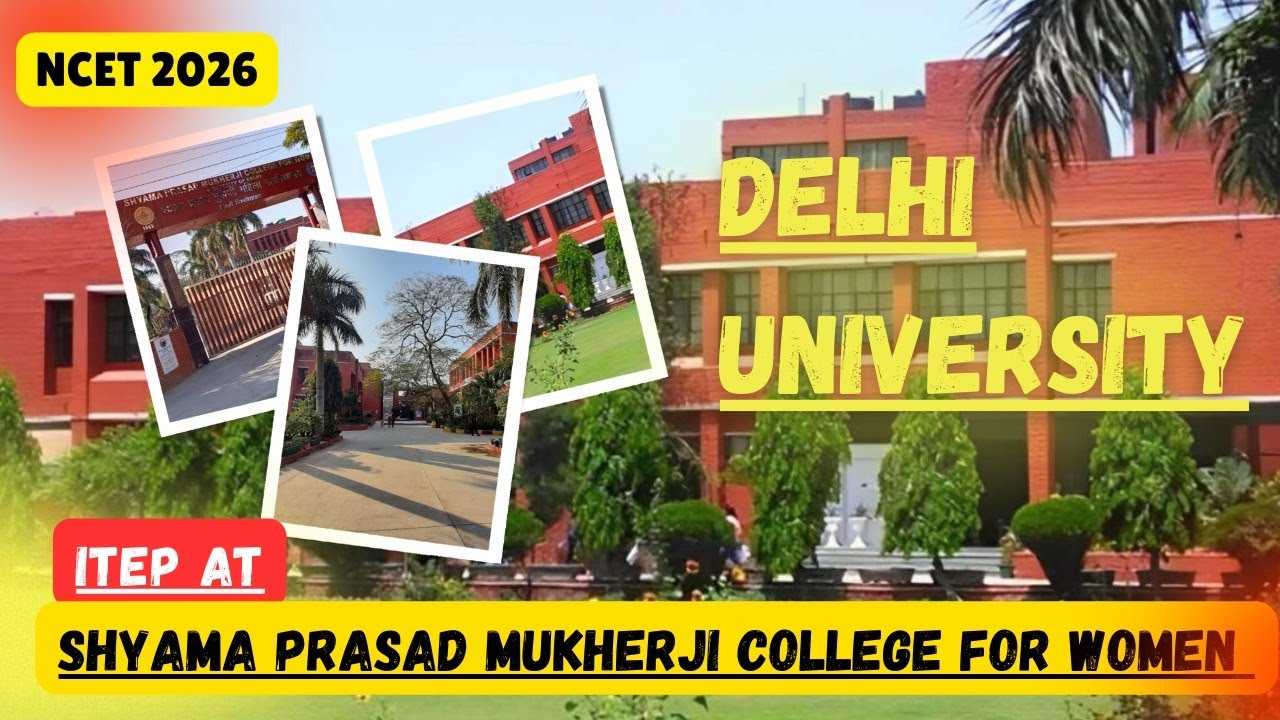All About ITEP at DU|Shyama Prasad Mukherji College For Women| Eligibility|Cutoff|Fee Structure|NCET