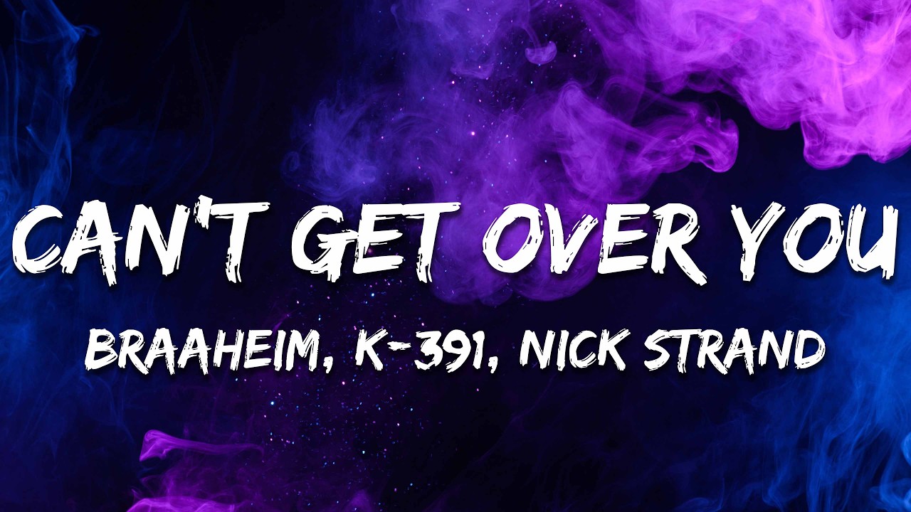 Braaheim, K-391 & Nick Strand - Can't Get Over You (Lyrics) Extended