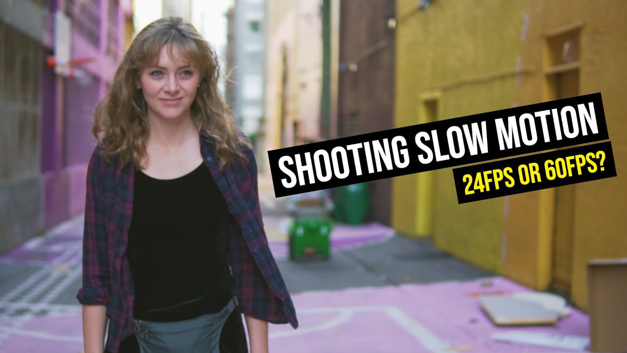 Which Frame Rate Should You Film Your Videos In? (24fps VS 60fps)