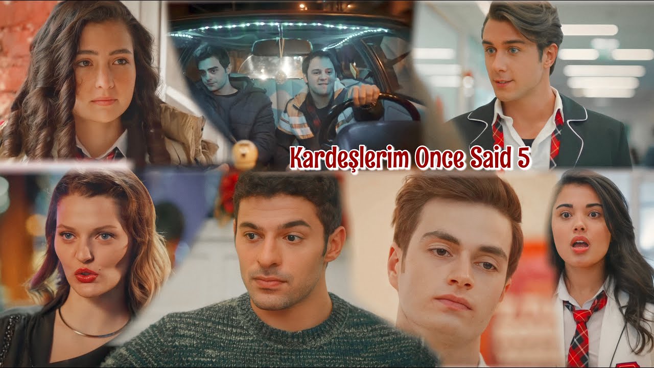 Kardeşlerim Once Said 5