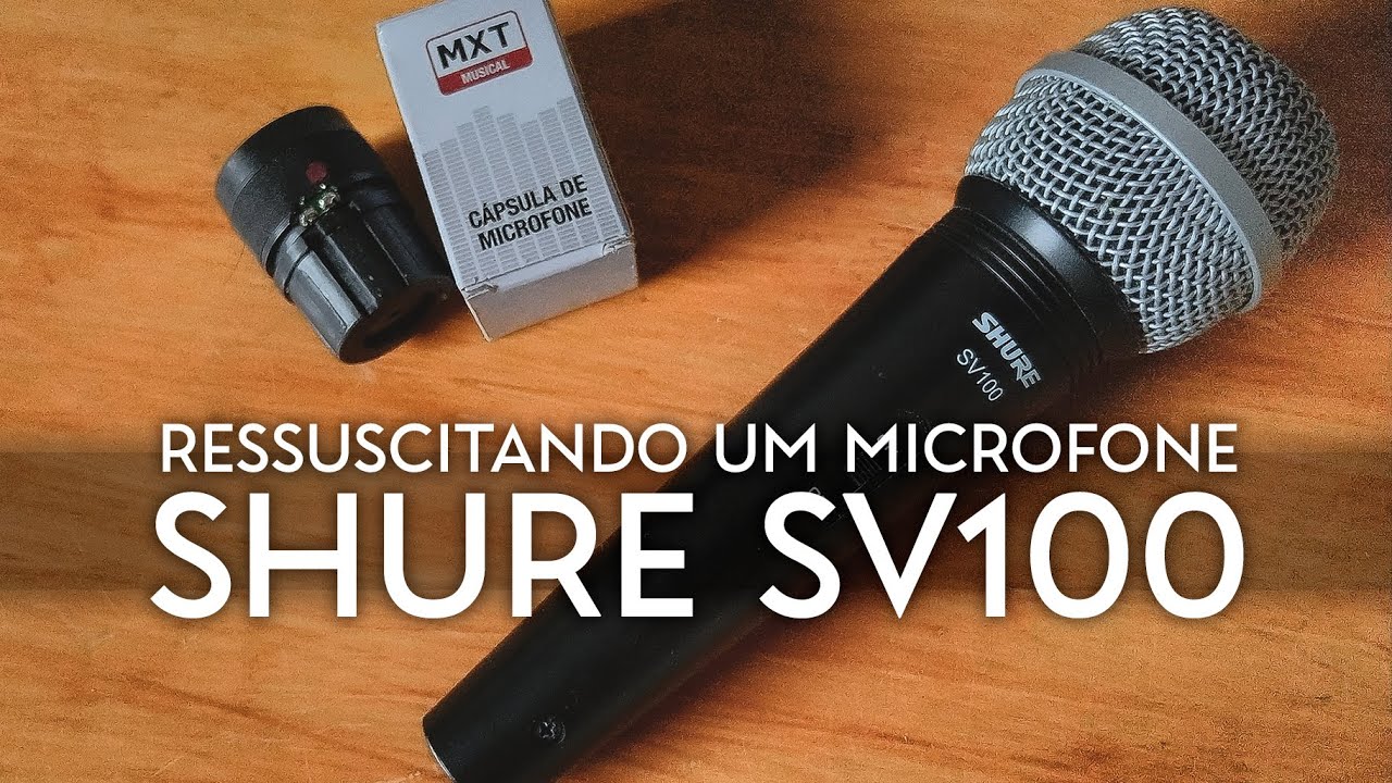 Ressuscitando o Microfone SHURE SV100 com a Cápsula SM58 (MXT da Shopee)