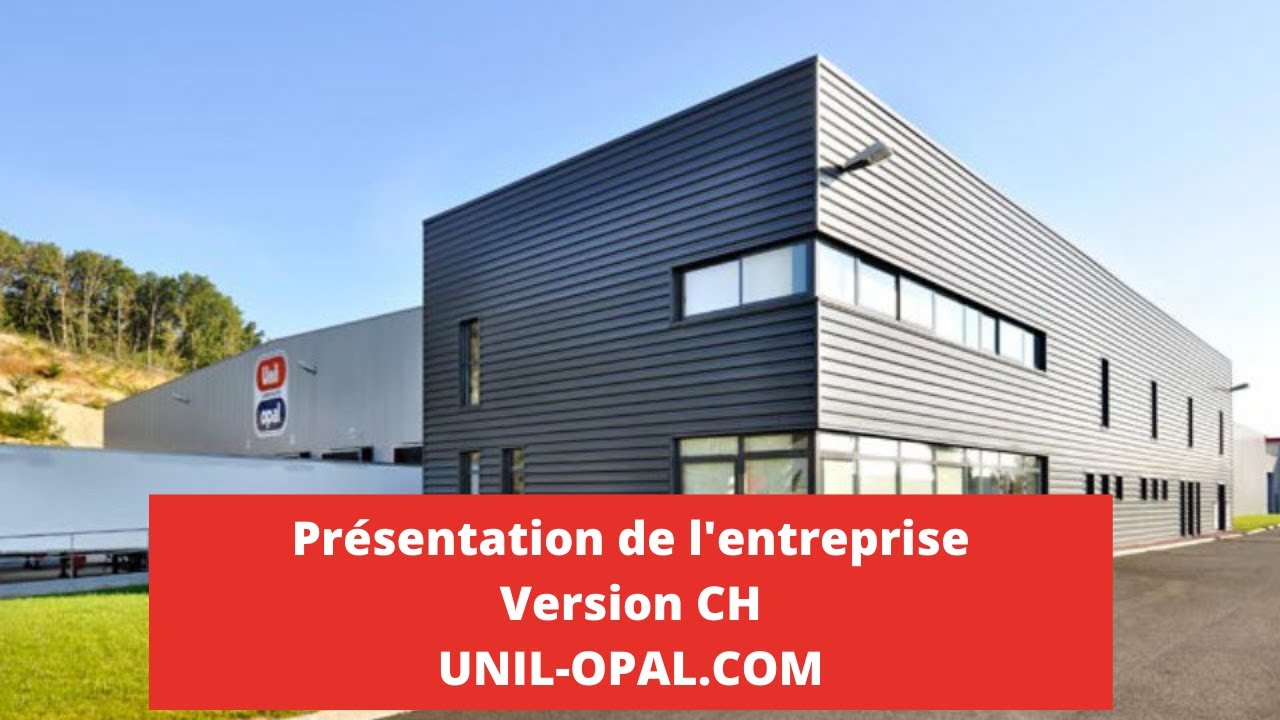 UNIL OPAL Présentation de l'entreprise - Version CH - 公司介绍 - 中文版 - Corporate film  - Chinese version