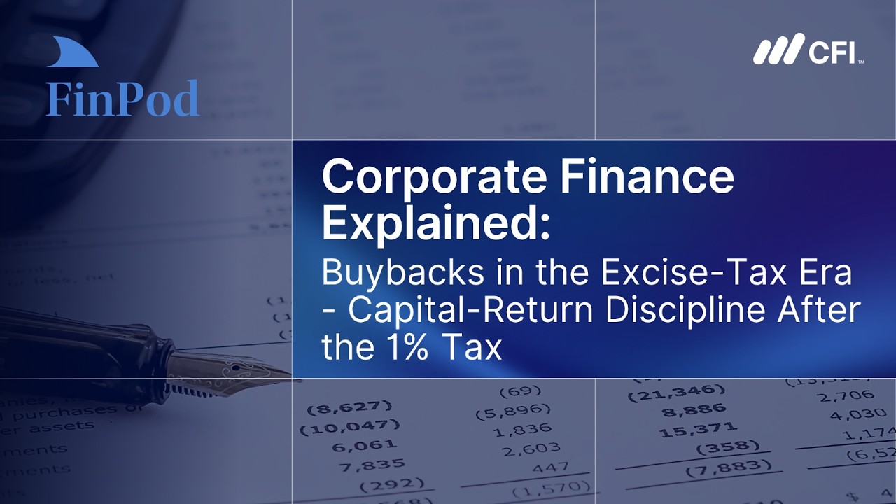 Corporate Finance Explained | Buybacks in the Excise Tax Era